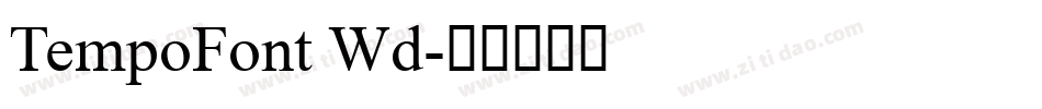 TempoFont Wd字体转换